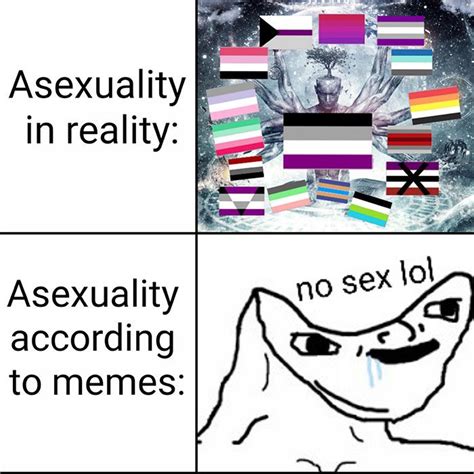 A place for asexual memes. : r/asexuality